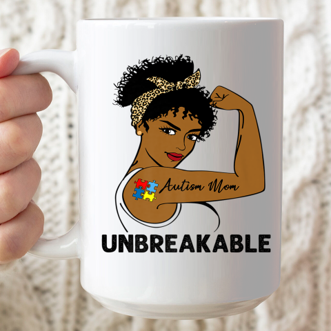 Autism Mom Strong Black Women Unbreakable Autism Awareness Black Girl, Women Ceramic Mug 15oz