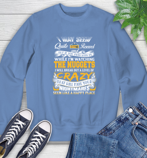Denver Nuggets NBA Basketball Don't Mess With Me While I'm Watching My Team Sweatshirt 11