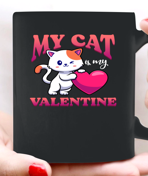 My Cat Is My Valentine Valentine's Day Ceramic Mug 11oz 4