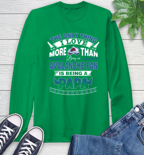 NHL The Only Thing I Love More Than Being A Colorado Avalanche Fan Is Being A Papa Hockey Long Sleeve T-Shirt 8