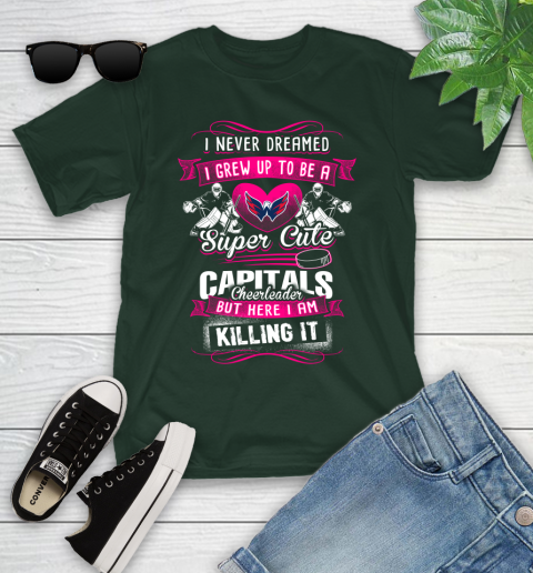 Washington Capitals NHL Hockey I Never Dreamed I Grew Up To Be A Super Cute Cheerleader Youth T-Shirt 5