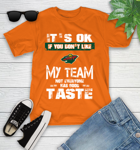 Montreal Canadiens NHL Hockey It's Ok If You Don't Like My Team Not Everyone Has Good Taste (2) Youth T-Shirt 9