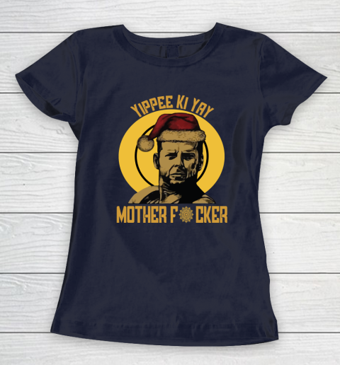 Yippee Ki Yay Mother Fucker Women's T-Shirt 2