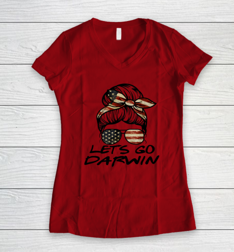 Lets Go Darwin Us Flag Sarcastic Women's V-Neck T-Shirt 4