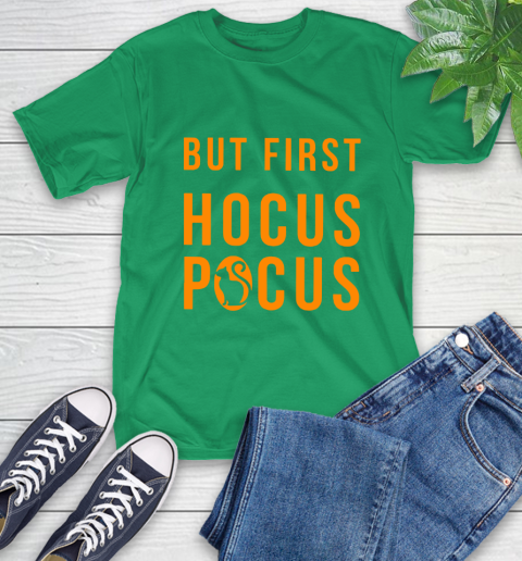 But First Hocus Pocus T-Shirt 7