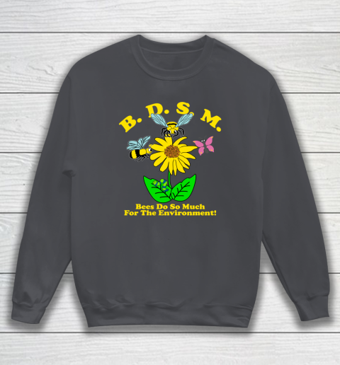 BDSM Bees Do So Much for the environment Essential T Shirt Sweatshirt 3