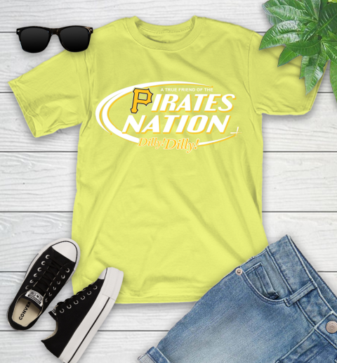 MLB A True Friend Of The Pittsburgh Pirates Dilly Dilly Baseball Sports Youth T-Shirt 10
