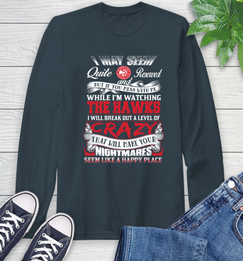 Atlanta Hawks NBA Basketball Don't Mess With Me While I'm Watching My Team Long Sleeve T-Shirt 9