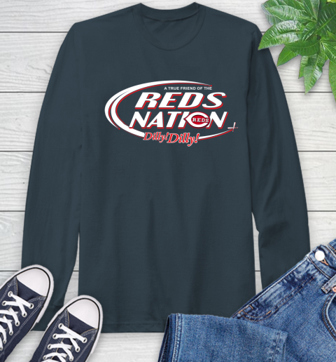 MLB A True Friend Of The Cincinnati Reds Dilly Dilly Baseball Sports Long Sleeve T-Shirt 9