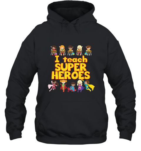 I Teach Super Heroes  Comic Book Hero Teacher Tshirt alotte Hooded