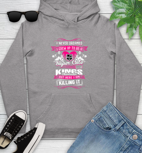 Los Angeles Kings NHL Hockey I Never Dreamed I Grew Up To Be A Super Cute Cheerleader Youth Hoodie