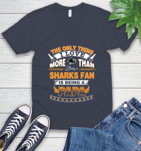NHL The Only Thing I Love More Than Being A San Jose Sharks Fan Is Being A Papa Hockey V-Neck T-Shirt 8