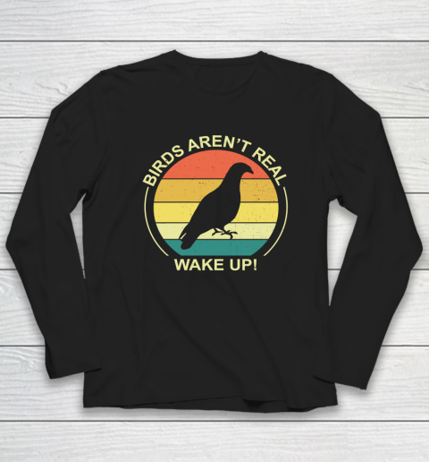 Birds Aren't Real T Shirt  Wake Up Long Sleeve T-Shirt