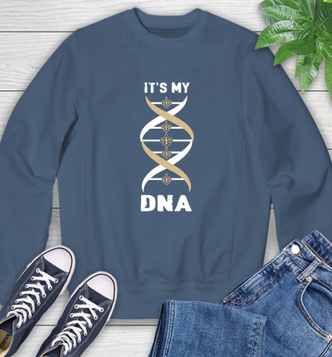 New Orleans Saints NFL Football It's My DNA Sports Sweatshirt 8