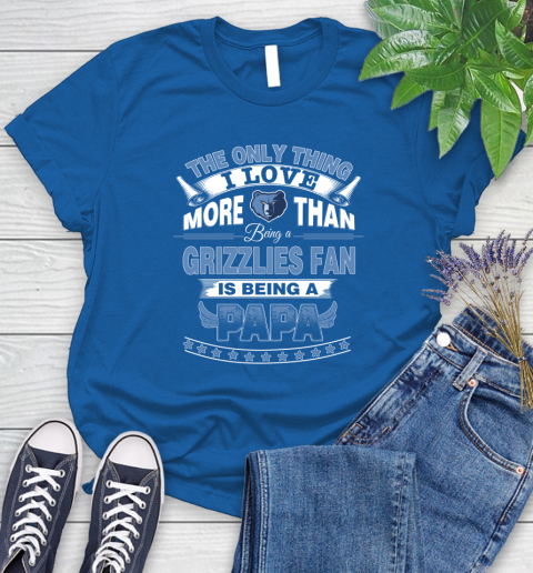NBA The Only Thing I Love More Than Being A Memphis Grizzlies Fan Is Being A Papa Basketball Women's T-Shirt 12