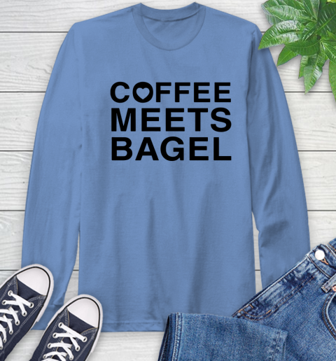 Coffee meets bagel Long Sleeve T-Shirt 10