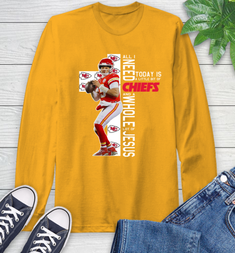Patrick Mahomes All I Need Today Is A Little Bit Of Chiefs And A Whole Lot Of Jesus Long Sleeve T-Shirt 2