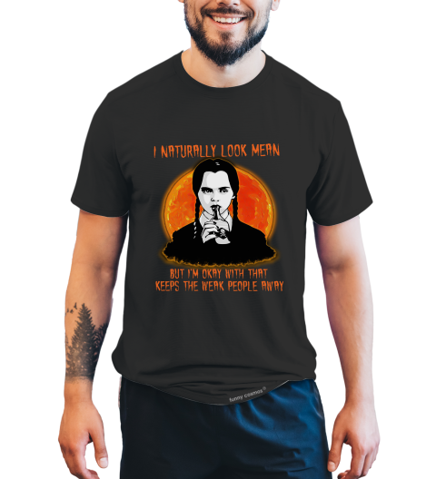 Addams Family T Shirt, Wednesday Addams Tshirt, I Naturally Look Mean Shirt, Halloween Gifts