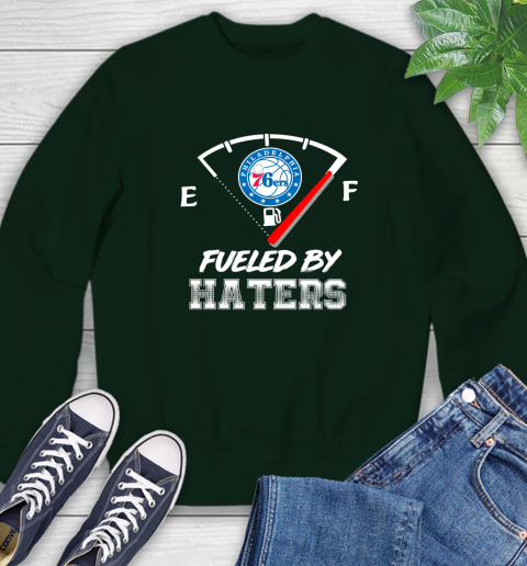 Philadelphia 76ers NBA Basketball Fueled By Haters Sports Sweatshirt 12