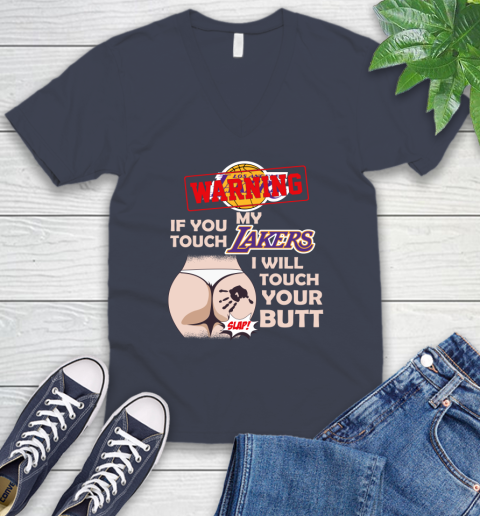Los Angeles Lakers NBA Basketball Warning If You Touch My Team I Will Touch My Butt V-Neck T-Shirt 8
