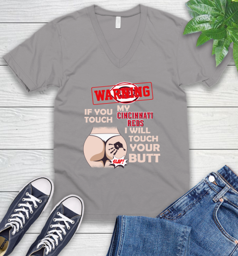 Cincinnati Reds MLB Baseball Warning If You Touch My Team I Will Touch My Butt V-Neck T-Shirt 3