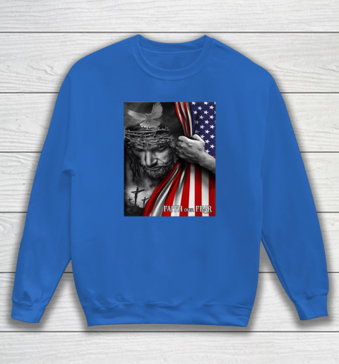 Faith Over Fear God Jesus Christian Flag 4th Of July Sweatshirt 5