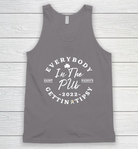 Everybody In The Pub 2022 Saint Paddy's Gettin Tipsy  St Patricks Day Tank Top 10