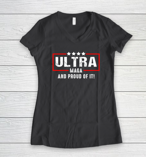 Ultra Maga And Proud Of It Women's V-Neck T-Shirt 4