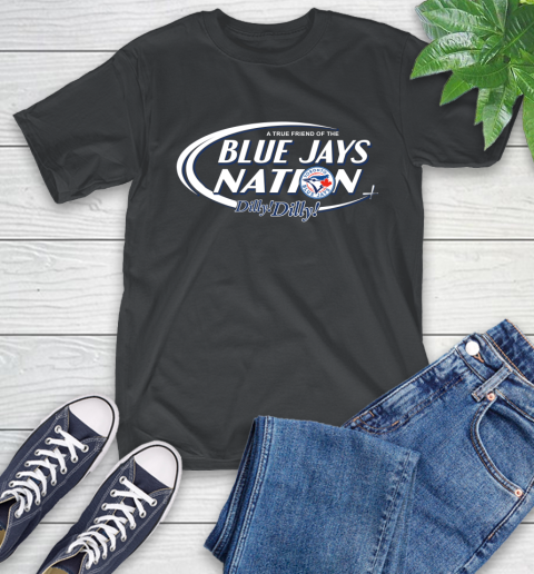 MLB A True Friend Of The Toronto Blue Jays Dilly Dilly Baseball Sports T-Shirt