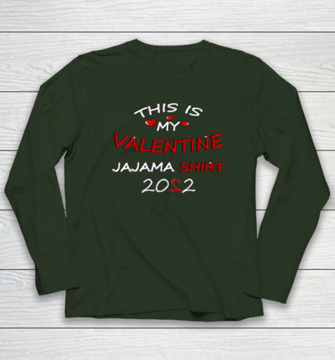 This is my Valentine 2022 Long Sleeve T-Shirt 10