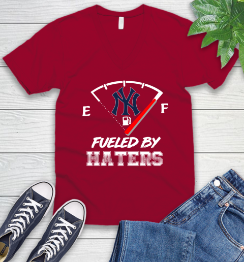 New York Yankees MLB Baseball Fueled By Haters Sports V-Neck T-Shirt 7