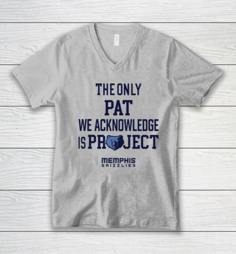 The Only Pat We Acknowledge Is Project Memphis Grizzlies V-Neck T-Shirt 2