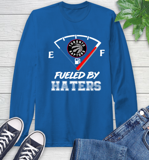 Toronto Raptors NBA Basketball Fueled By Haters Sports Long Sleeve T-Shirt 10