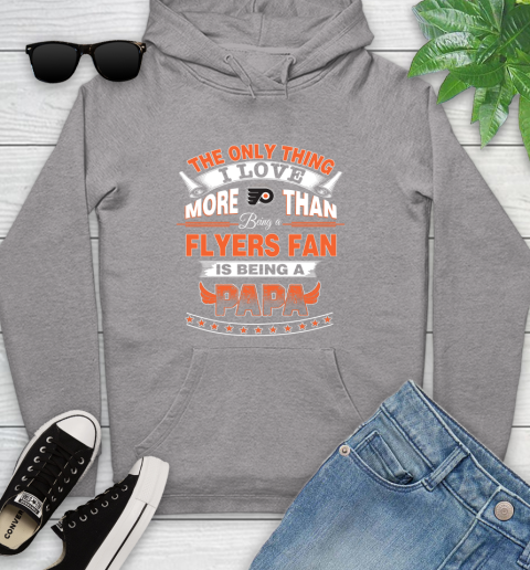 NHL The Only Thing I Love More Than Being A Philadelphia Flyers Fan Is Being A Papa Hockey Youth Hoodie 6