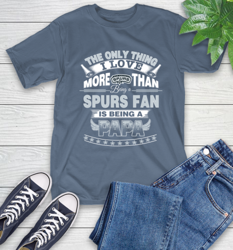 NBA The Only Thing I Love More Than Being A San Antonio Spurs Fan Is Being A Papa Basketball T-Shirt 8