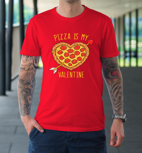Pizza Is My Valentine Funny Valentines Day T-Shirt 16