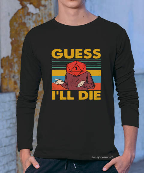 Vintage Guess I'll Die Shirt Dungeons And Dragons T-Shirt Dice D&D D20 Gaming Shirt Funny Gift for Husband Gift for Men T220091401