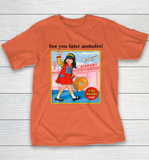 See You Later Assholes Steven Rhodes Poster Youth T-Shirt 2
