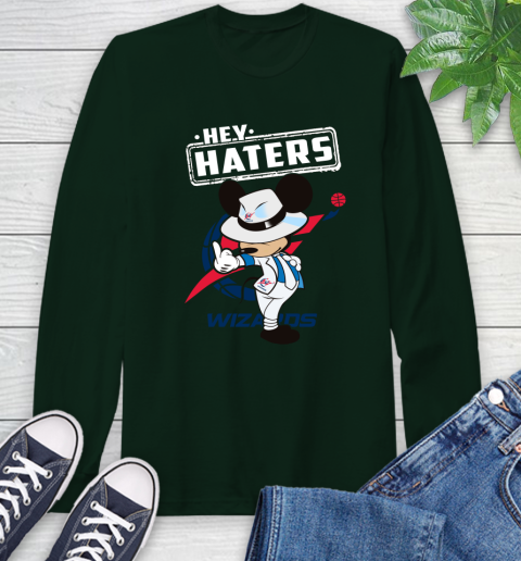 NBA Hey Haters Mickey Basketball Sports Washington Wizards Long Sleeve T-Shirt 7