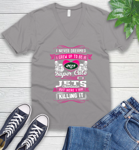 New York Jets NFL Football I Never Dreamed I Grew Up To Be A Super Cute Cheerleader V-Neck T-Shirt 3