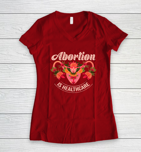 Abortion Is Healthcare Women's V-Neck T-Shirt 6