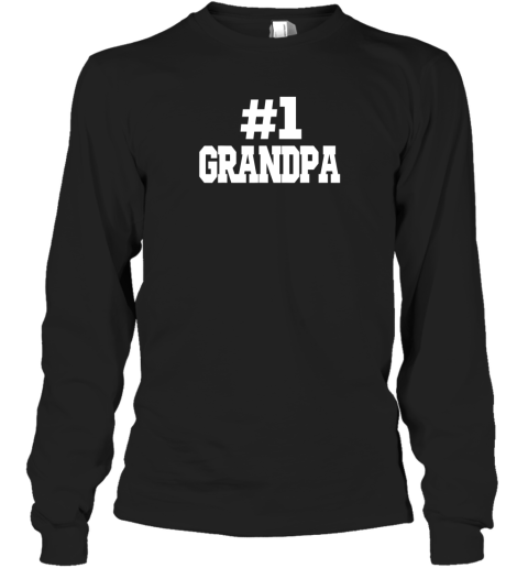 #1 Grandpa Long Sleeve T-Shirt
