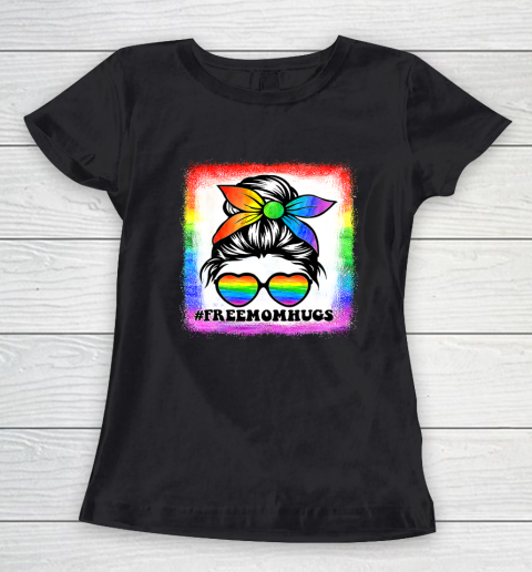 Free Mom Hugs Bleached Rainbow Messy Bun LGBT Pride Women's T-Shirt