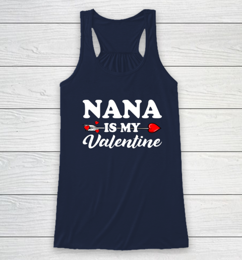 Funny Nana Is My Valentine Matching Family Heart Couples Racerback Tank 13