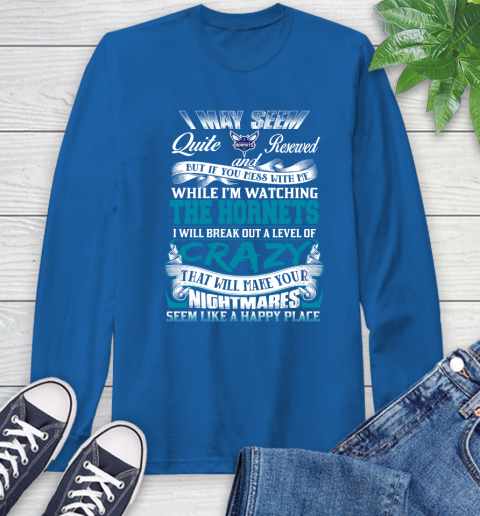Charlotte Hornets NBA Basketball Don't Mess With Me While I'm Watching My Team Long Sleeve T-Shirt 10