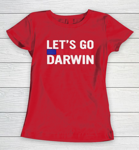 Lets Go Darwin Funny Sarcastic America Women's T-Shirt 7