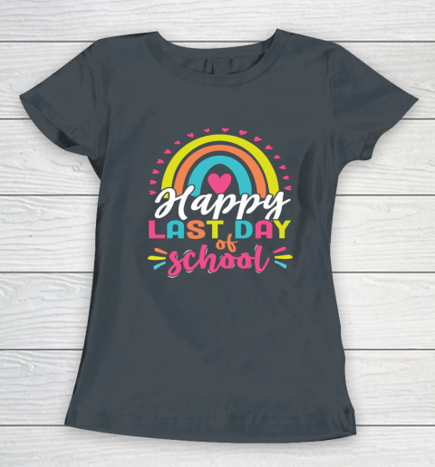 Happy Last Day of School Teacher Student Graduation Women's T-Shirt 3