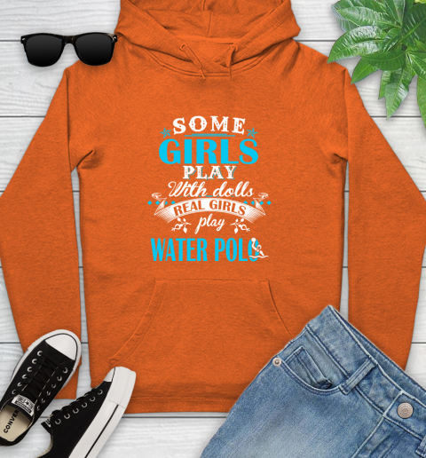 Some Girls Play With Dolls Real Girls Play Water Polo Youth Hoodie 4