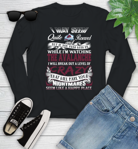 Colorado Avalanche NHL Hockey Don't Mess With Me While I'm Watching My Team Youth Long Sleeve