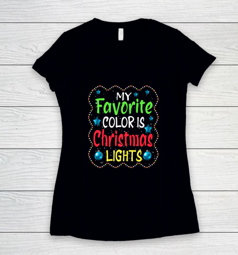 Christmas Vacation Shirt My Favorite Color Is Christmas Lights Pajamas For Vacation Women's V-Neck T-Shirt